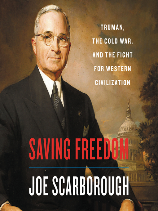 Title details for Saving Freedom by Joe Scarborough - Available